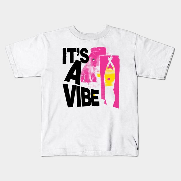 It's a Vibe 2 Kids T-Shirt by Spenceless Designz